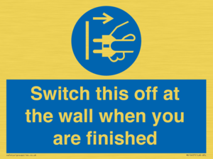 Switch this off at the wall when you are finished